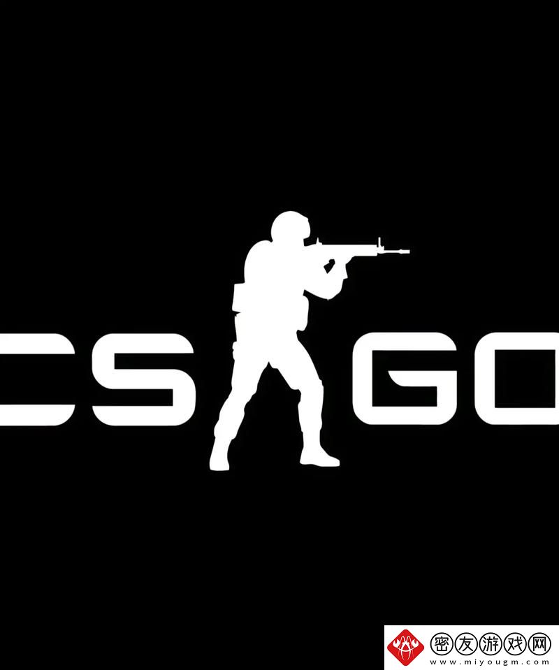 CSGO高清视频免费播放-友：这款游戏真是永不褪色的经典！